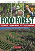 Food forest. Il giardino commestibile in clima mediterraneo