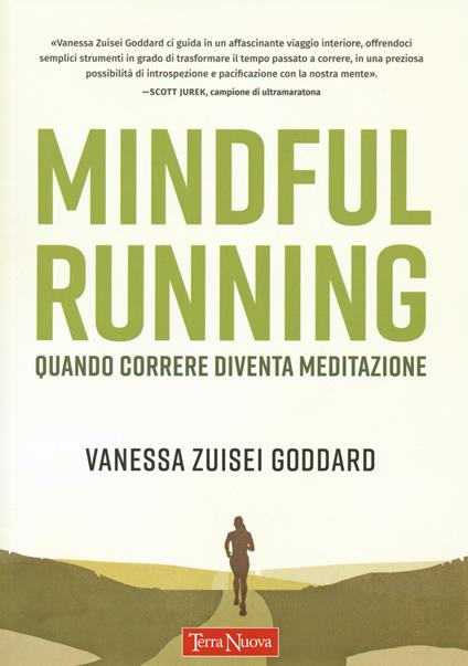 Mindful running. Quando correre diventa meditazione - Vanessa Zuisei Goddard - copertina