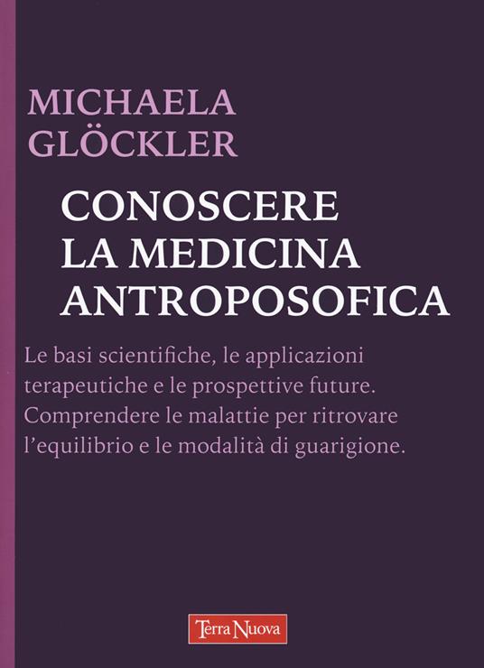 Conoscere la medicina antroposofica - Michaela Glöckler - copertina