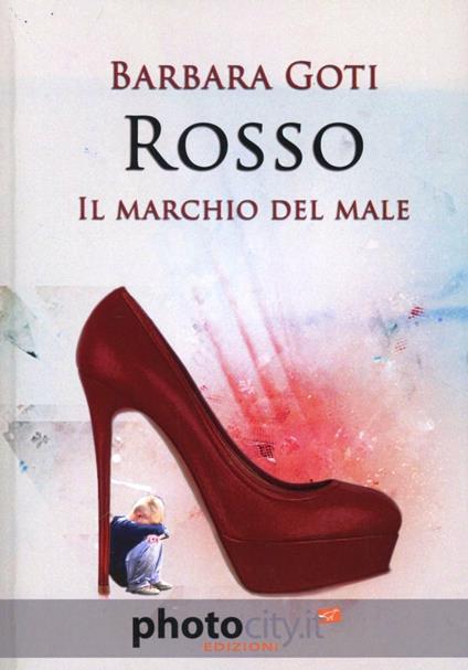 Rosso. Il marchio del male - Barbara Goti - copertina