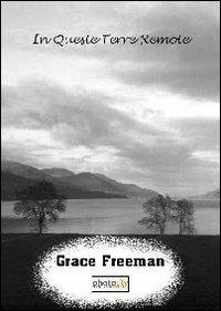 In queste terre remote - Grace Freeman - copertina