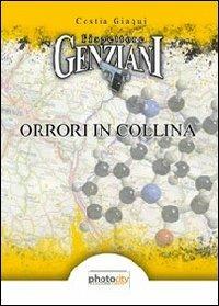 L' ispettore Genziani. Orrori in collina - Costia Giaqui - copertina