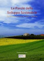 Le parole dello sviluppo sostenibile. Vecchi e nuovi termini per capire l'ambiente