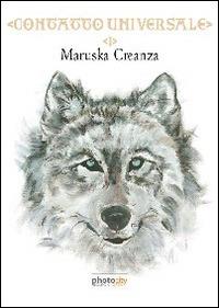 Contatto universale. Vol. 1 - Maruska Creanza - copertina