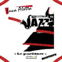 Christmas in jazz. Le partiture - Luca Aletta - copertina