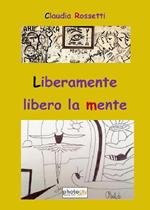 Liberamente libero la mente