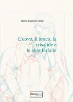 L' uovo, il bruco, la crisalide e le altre farfalle