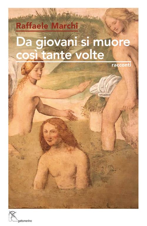 Da giovani si muore così tante volte - Raffaele Marchi - copertina