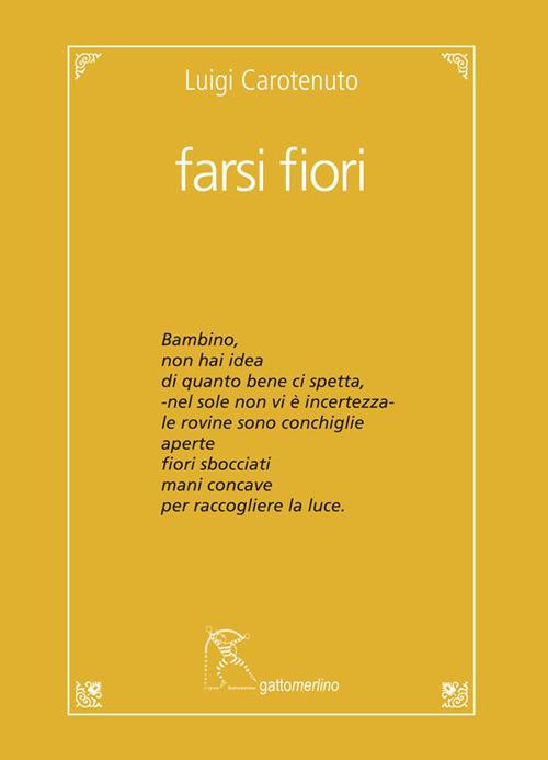 Farsi fiori - Luigi Carotenuto - copertina