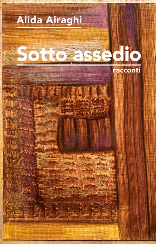 Sotto assedio - Alida Airaghi - copertina