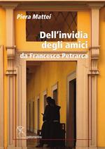 Dell’invidia degli amici. Da Francesco Petrarca