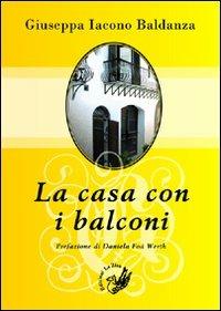 La casa con i balconi - Giuseppa Iacono Baldanza - copertina