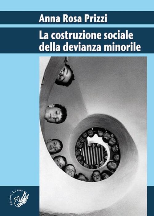 La costruzione sociale della devianza minorile - A. Rosa Prizzi - copertina