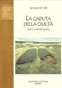 La caduta della civiltà nel V e nel XXI secolo - copertina