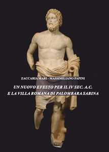 Image of Un nuovo Efesto per il IV sec. a.C. e la villa romana di Palombara Sabina