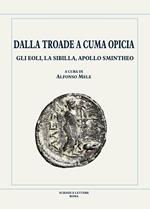 Dalla Troade a Cuma Opicia. Gli Eoli, la Sibilla, Apollo Smintheo