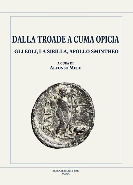 Dalla Troade a Cuma Opicia. Gli Eoli, la Sibilla, Apollo Smintheo - copertina