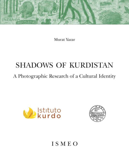 Shadows of Kurdistan. A photographic research of a cultural identity. Ediz. illustrata - Murat Yazar - copertina