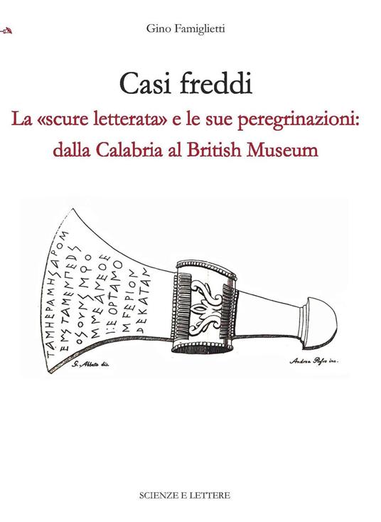 Casi freddi. La «scure letterata» e le sue peregrinazioni: dalla Calabria al British Museum - Gino Famiglietti - copertina