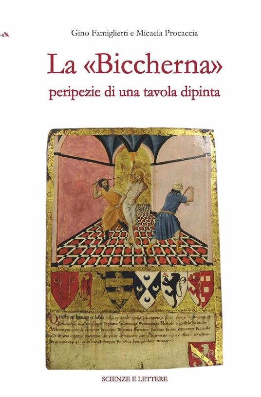La «Biccherna» peripezie di una tavola dipinta - Gino Famiglietti,Micaela Procaccia - copertina