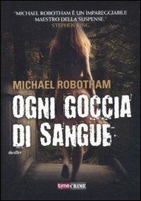 Ogni goccia di sangue - Michael Robotham - copertina