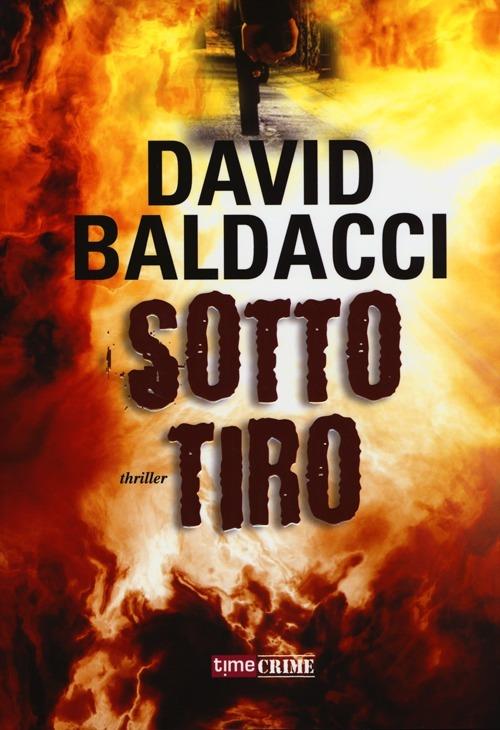 Sotto tiro - David Baldacci - copertina