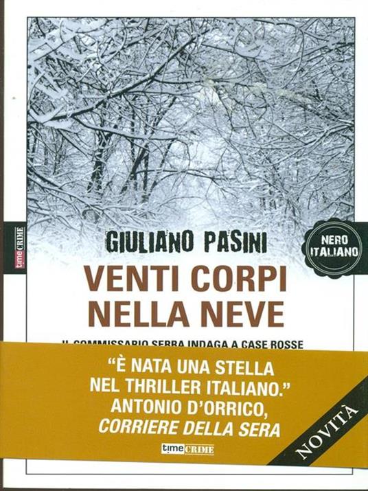 Venti corpi nella neve. Il commissario Serra indaga a Case Rosse - Giuliano Pasini - 7