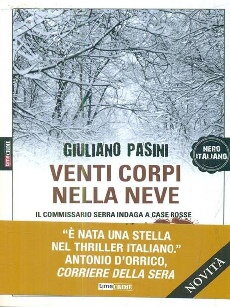Venti corpi nella neve. Il commissario Serra indaga a Case Rosse - Giuliano Pasini - 5