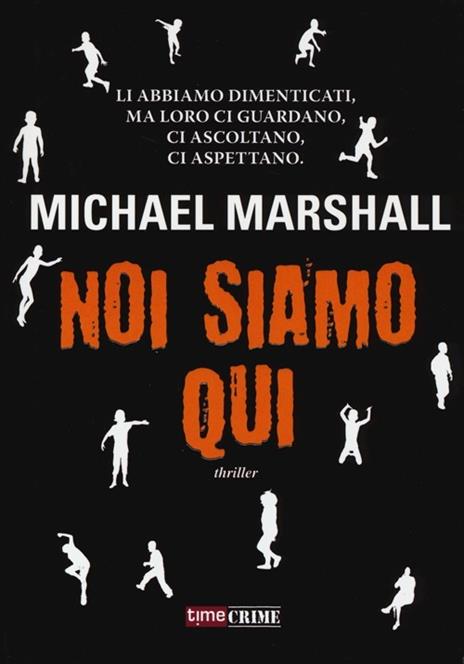 Noi siamo qui - Michael Marshall - 6