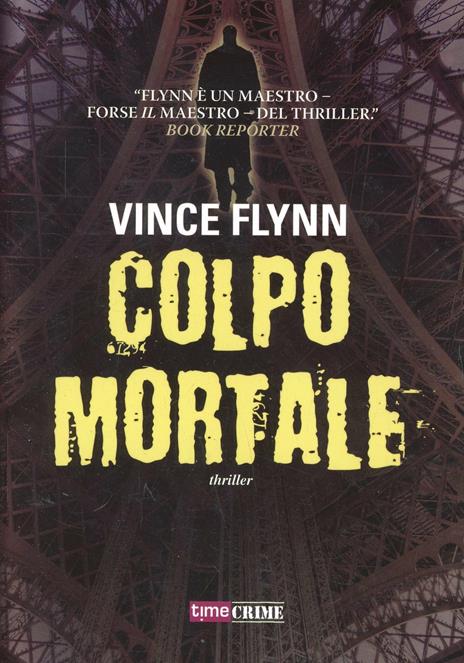 Colpo mortale - Vince Flynn - 3