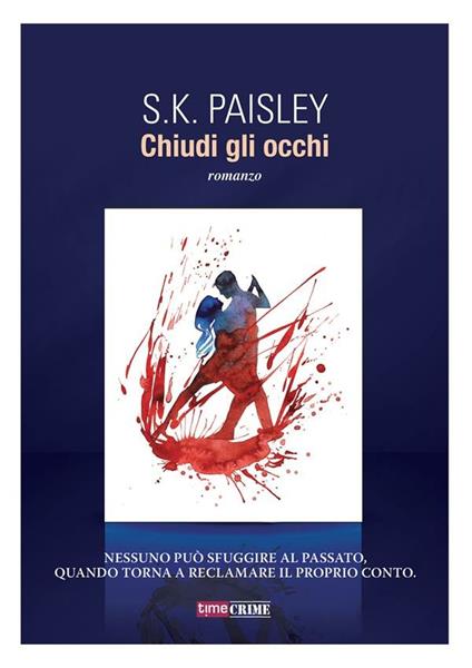 Chiudi gli occhi - S. K. Paisley,Marianna Cozzi - ebook