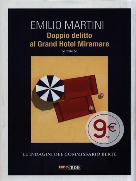 Doppio delitto al Grand Hotel Miramare. Le indagini del commissario Bertè - Emilio Martini - 4