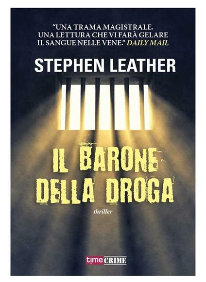 Il barone della droga - Stephen Leather,Taddeo Roccasalda - ebook