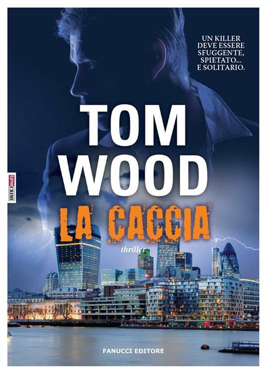 La caccia - Tom Wood,Annalisa Biasci - ebook