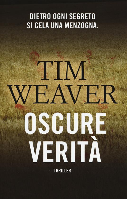 Oscure verità - Tim Weaver - 2