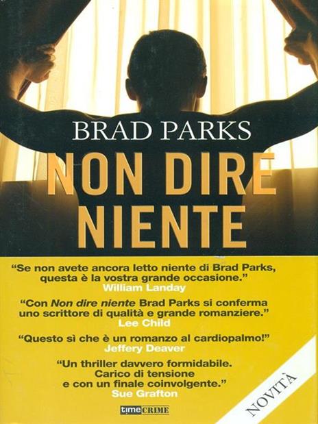 Non dire niente - Brad Parks - 2