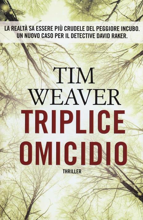 Triplice omicidio - Tim Weaver - 2