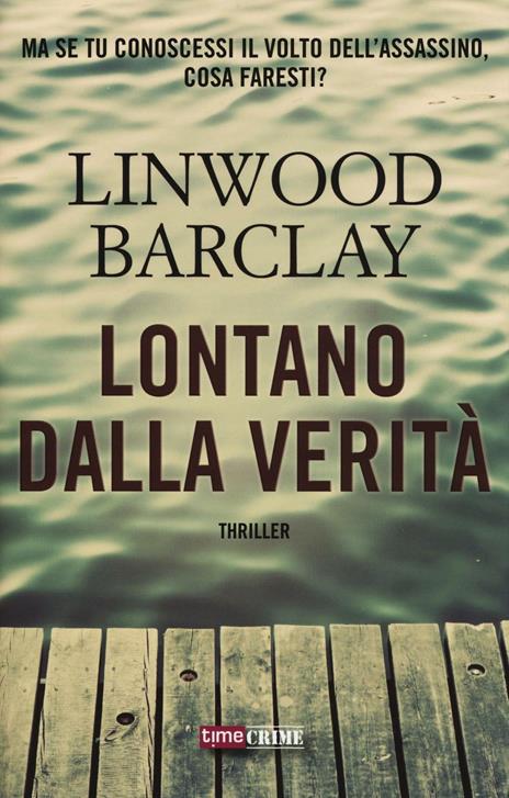 Lontano dalla verità - Linwood Barclay - copertina