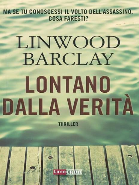 Lontano dalla verità - Linwood Barclay - 4