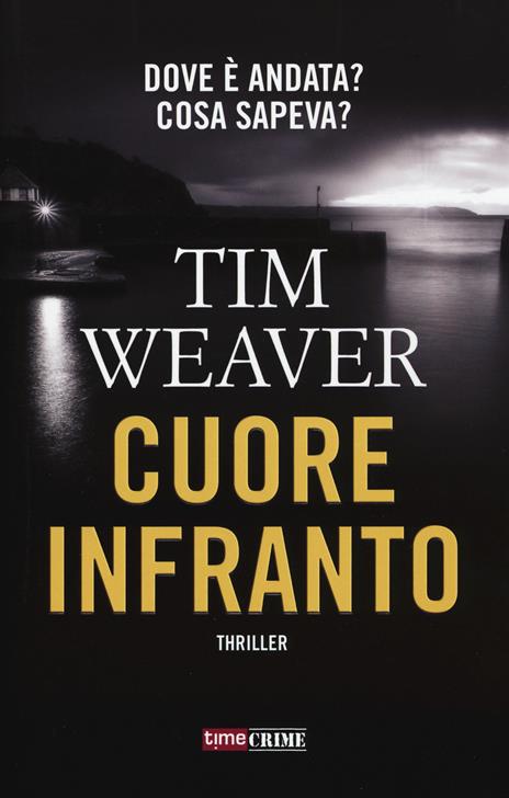 Cuore infranto - Tim Weaver - copertina