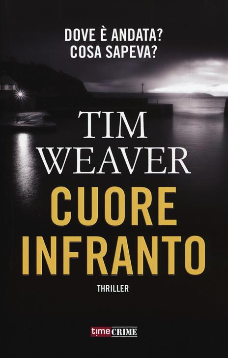Cuore infranto - Tim Weaver - 3