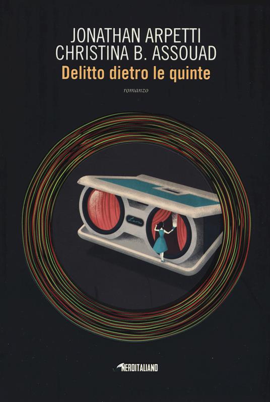 Delitto dietro le quinte - Jonathan Arpetti,Christina B. Assouad - copertina