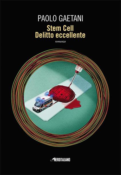 Stem Cell. Delitto eccellente - Paolo Gaetani - ebook