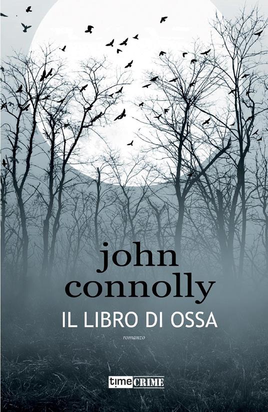 Il libro di ossa. Charlie Parker. Vol. 17 - John Connolly - copertina