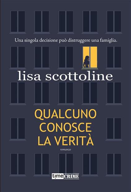 Qualcuno conosce la verità - Lisa Scottoline,Ilaria Mazzaferro - ebook