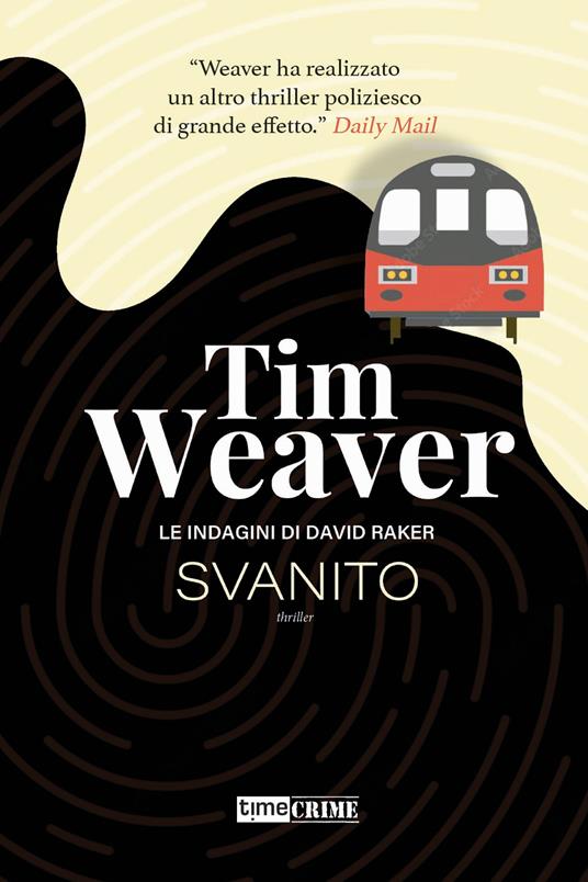 Svanito. Le indagini di David Raker. Vol. 3 - Tim Weaver - copertina