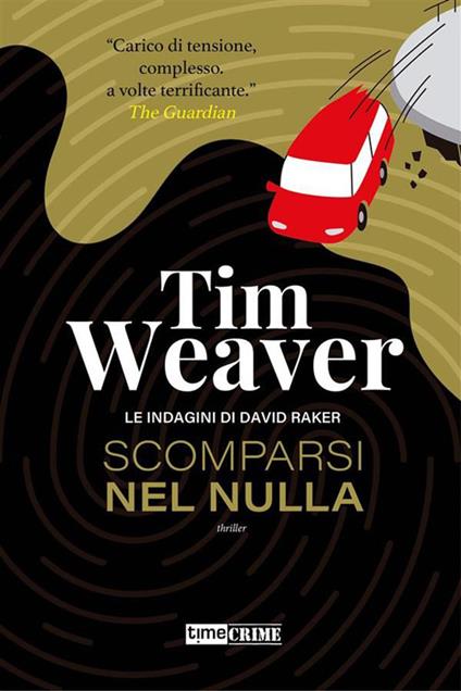 Scomparsi nel nulla. Le indagini di David Raker. Vol. 11 - Tim Weaver,Tessa Bernardi - ebook