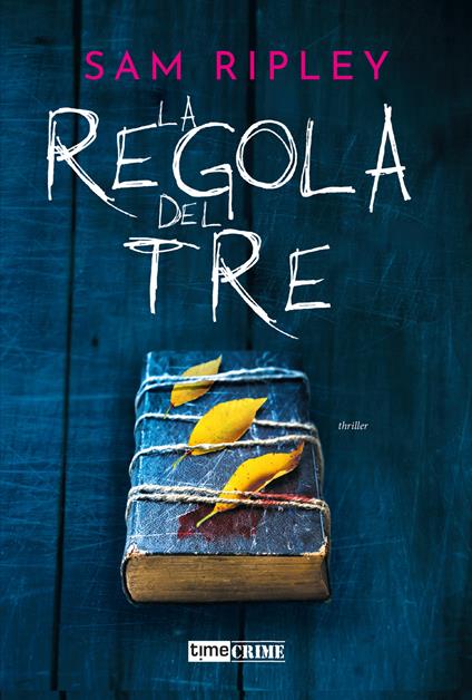 La regola del tre - Sam Ripley - copertina