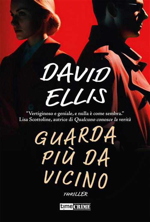 Guarda più da vicino - David Ellis,Silvia Petrone - ebook