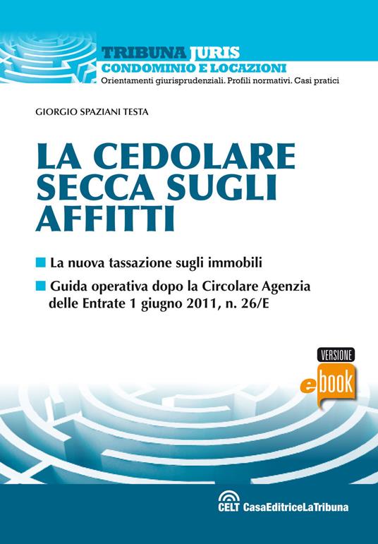 La cedolare secca sugli affitti - Giorgio Spaziani Testa - ebook